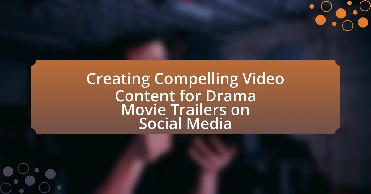 Creating Compelling Video Content for Drama Movie Trailers on Social Media
