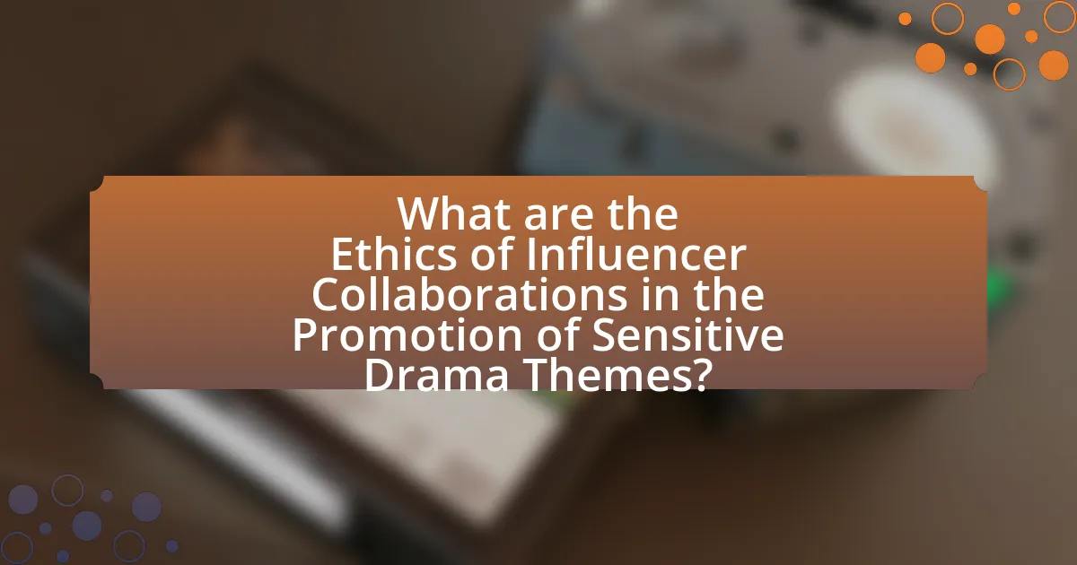 What are the Ethics of Influencer Collaborations in the Promotion of Sensitive Drama Themes?